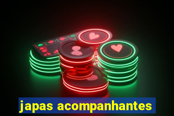 japas acompanhantes